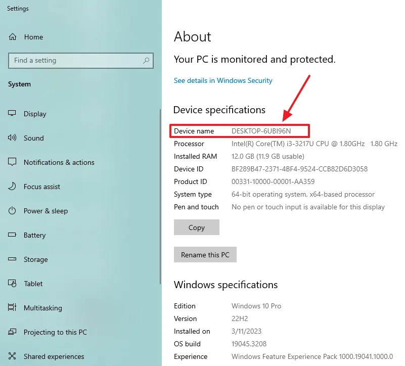 Under the Device specifications you can find your PC name. The Device name is your PC name.