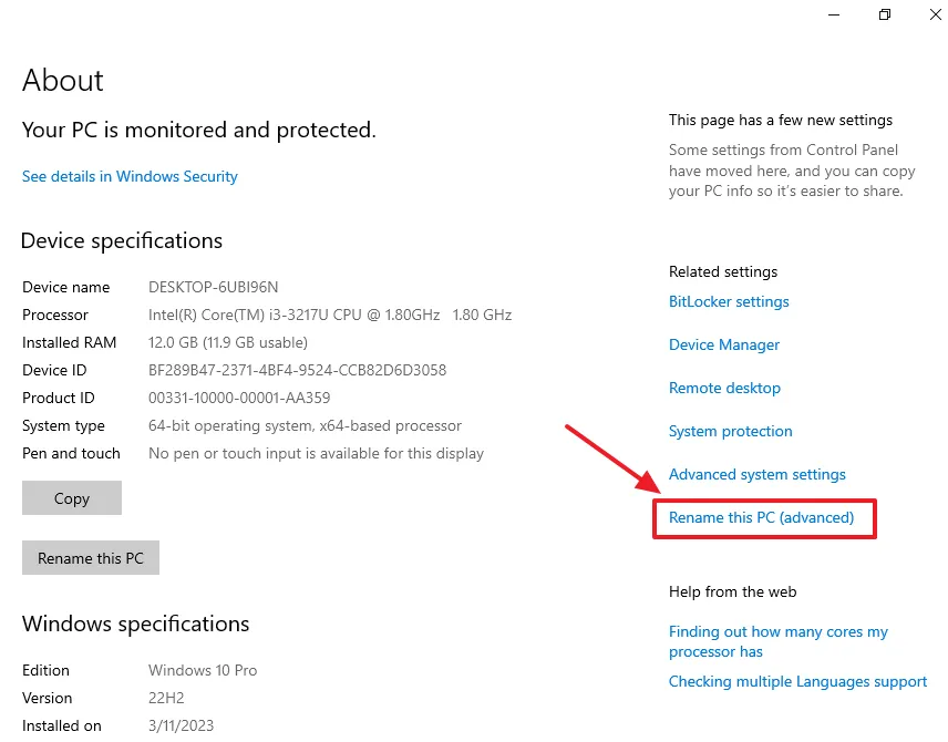 Go to Related settings. Click on the Rename this PC (advanced).