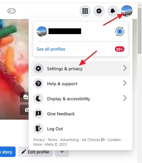 Click on your Facebook Profile icon, located at your top-right corner. Click on the Settings & privacy.