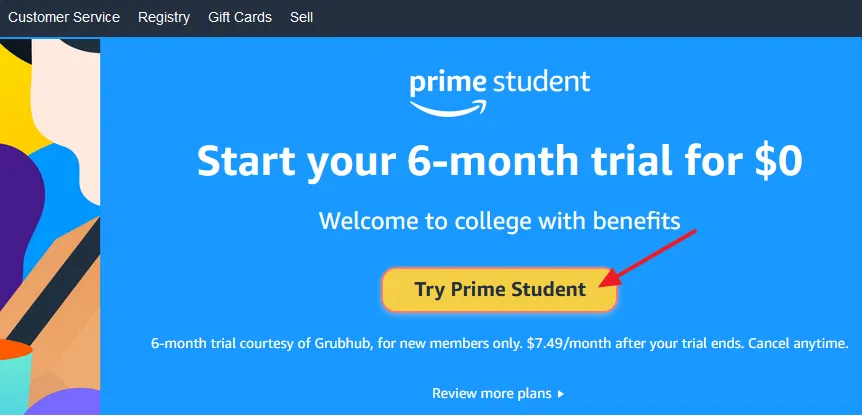 Go to Join Prime Student page. Click on the Try Prime Student button.