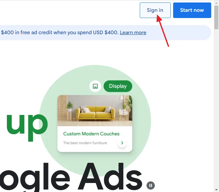 After signing in to your Gmail account go to Google Ads website. Click on the Sign in button.