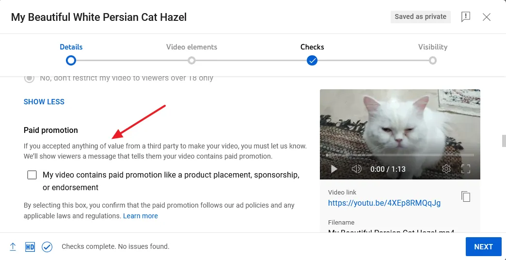 If your video contains paid/promotion/sponsored content check (tick) the option My video contains paid promotion like a product placement, sponsorship, or endorsement. 