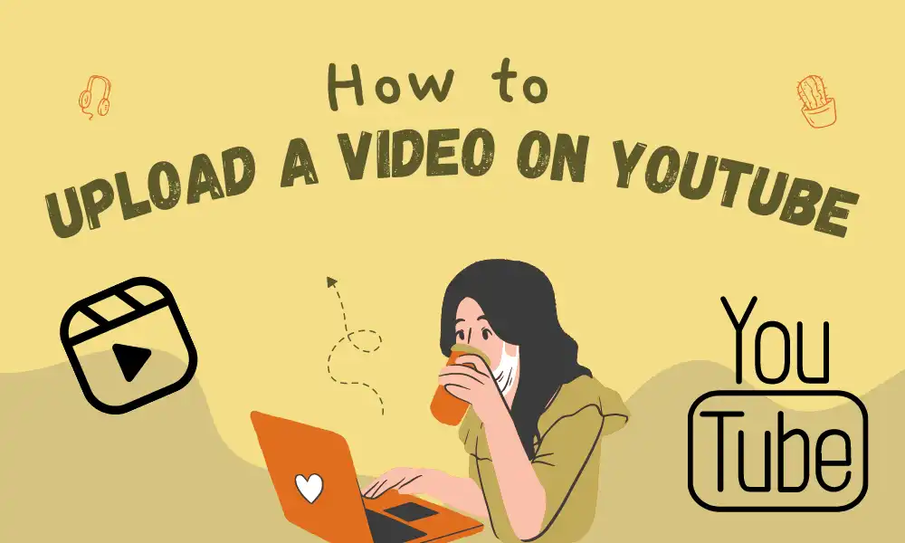 How To Upload A Video On YouTube featured