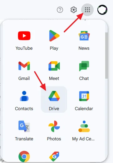 Click on the Google apps icon located at top-right corner. Click on the Drive.