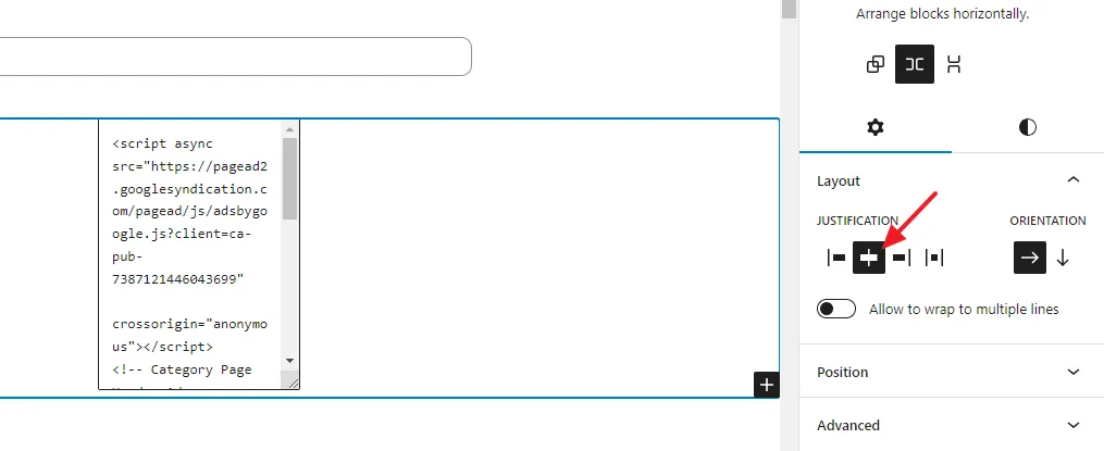 Under the Layout select the Justification Middle, as I have shown. It will align the AdSense Ad widget to Center. 