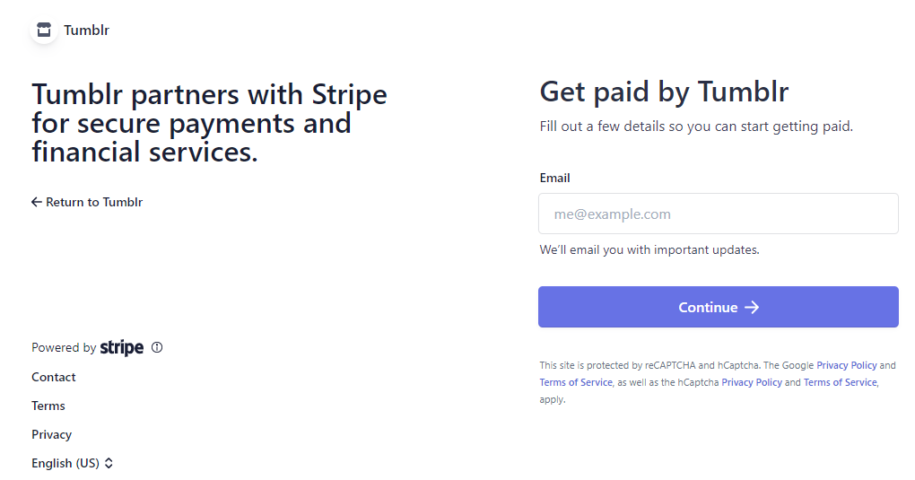 Provide all the required details to complete the sign up flow and enable the Tipping on your Tumblr.