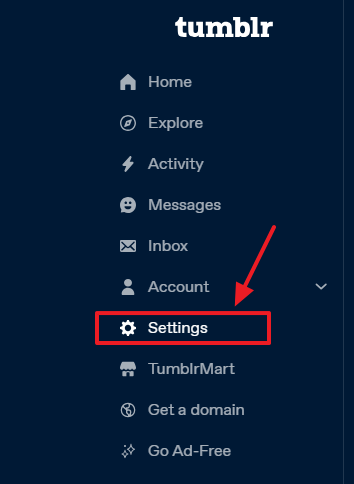 On your Tumblr Dashboard, go to Settings from the left sidebar.