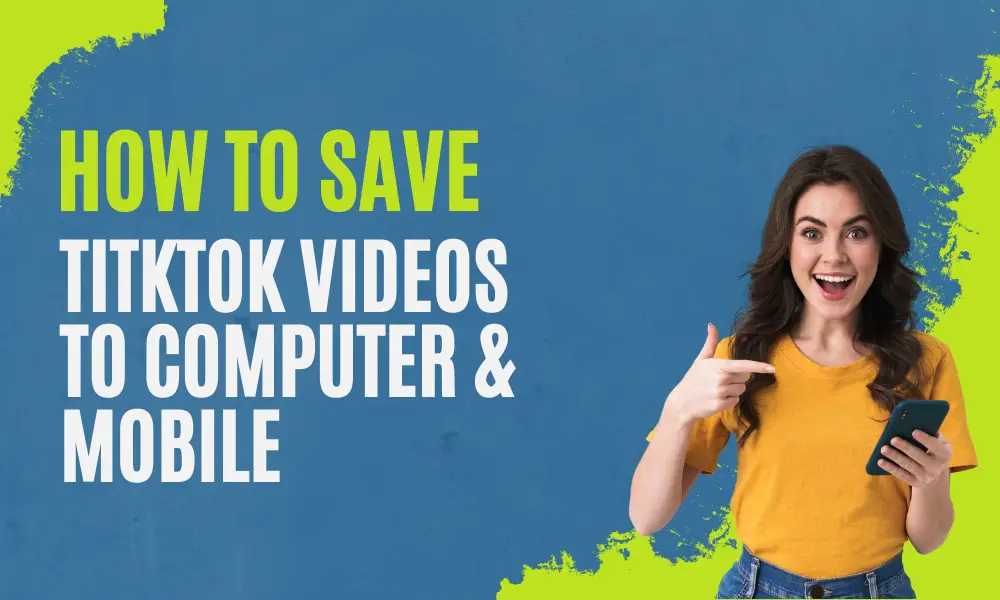 How to Download TikTok Videos to Mobile & Computer Online featured