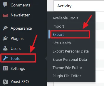 Go to your WordPress Dashboard's Sidebar. Go to Tools and click on the Export option.