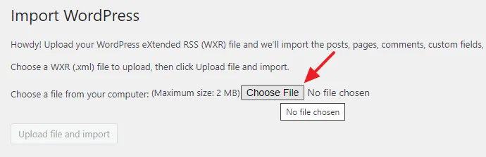 Click on the Choose File button select the XML file that contains the backup of your posts.