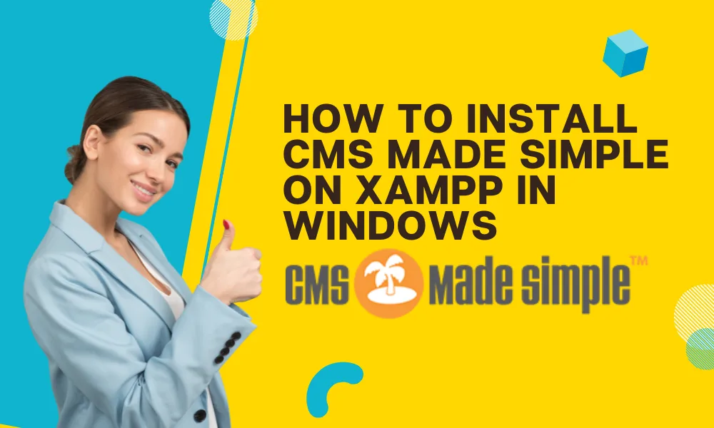 How to Install CMS Made Simple on XAMPP in Windows featured image