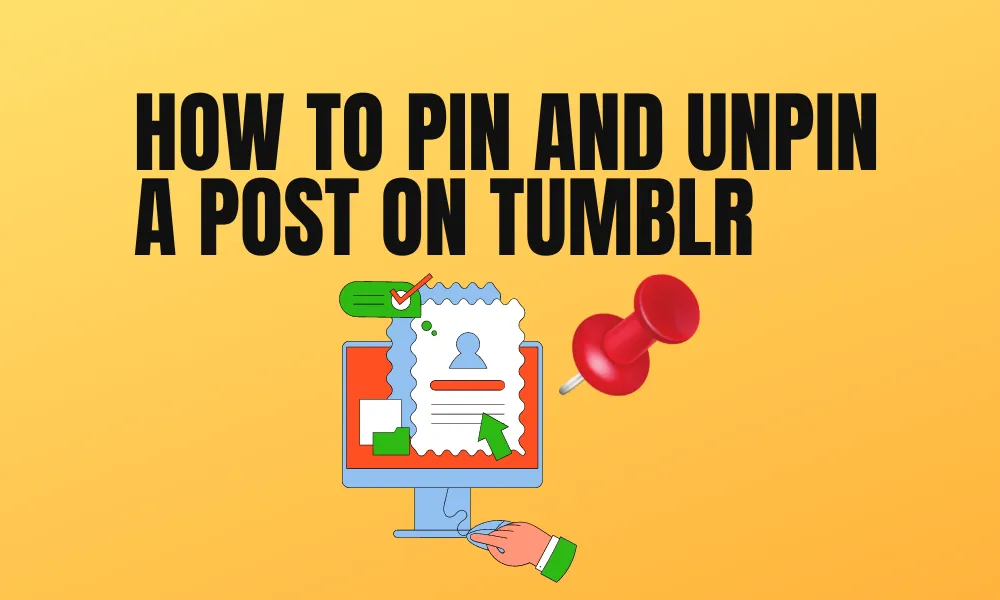 How to Pin and Unpin a Post on Tumblr