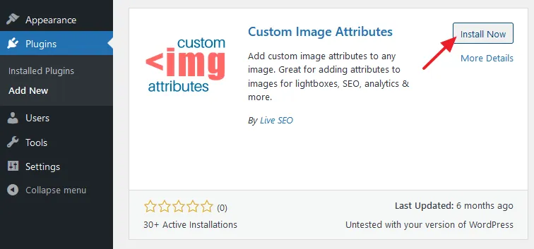 Go to Custom Image Attributes plugin by Live SEO, as you can identify it by logo. Click on the Install Now button.