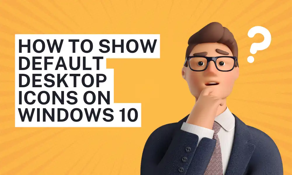 How to Show Default Desktop Icons on Windows 10 | My Computer
