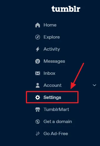 Go to your Tumblr Dashboard and click on the Settings.