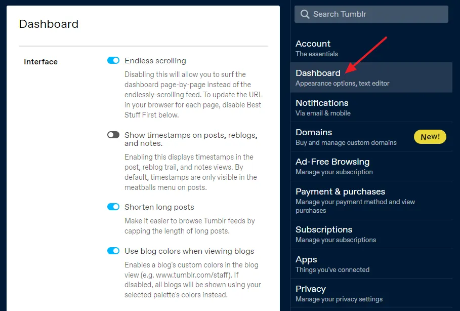 Click on the Dashboard that appears on the Right Sidebar to access your Tumblr dashboard customize options.