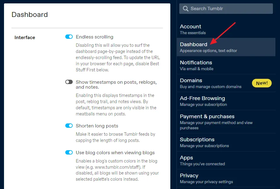 Click on the Dashboard that appears on the Right Sidebar Click on the Dashboard that appears on the Right Sidebar to access your Tumblr dashboard customize options.