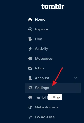 On your Tumblr Dashboard click on the Settings, located at left sidebar.