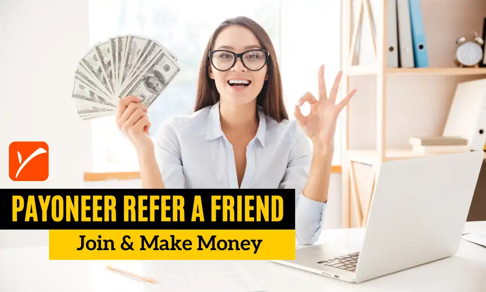 How to Join Payoneer Refer a Friend Referral Program