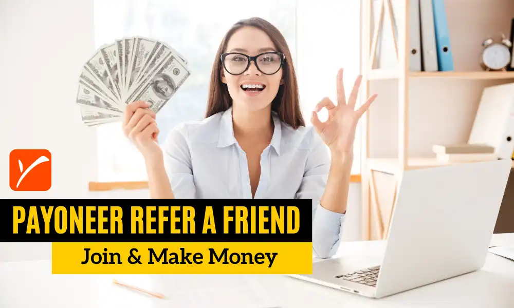 How to join Payoneer Refer a Friend Referral Program