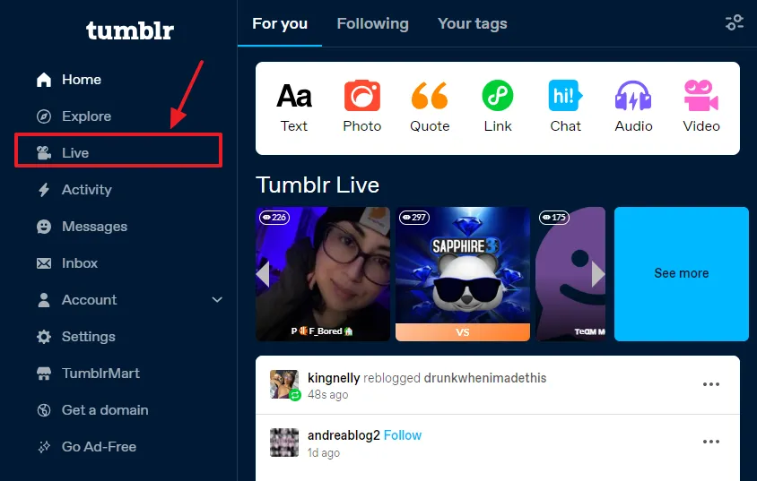 On your Tumblr Dashboard, click on the Live tab.