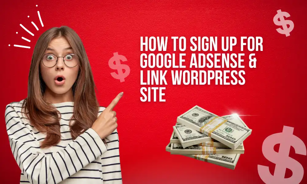 How to signup for Google AdSense & link wordpress site