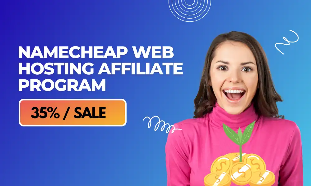 Namecheap Web Hosting Affiliate Program | 35% Commission