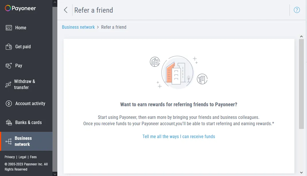 You can't see Payoneer referral link here because this account has not received a minimum amount in USD yet.  