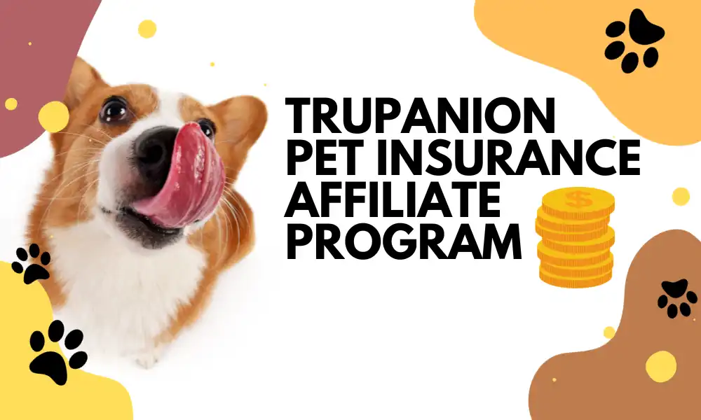 Trupanion Pet Insurance Affiliate Program | Earn $25 Commission