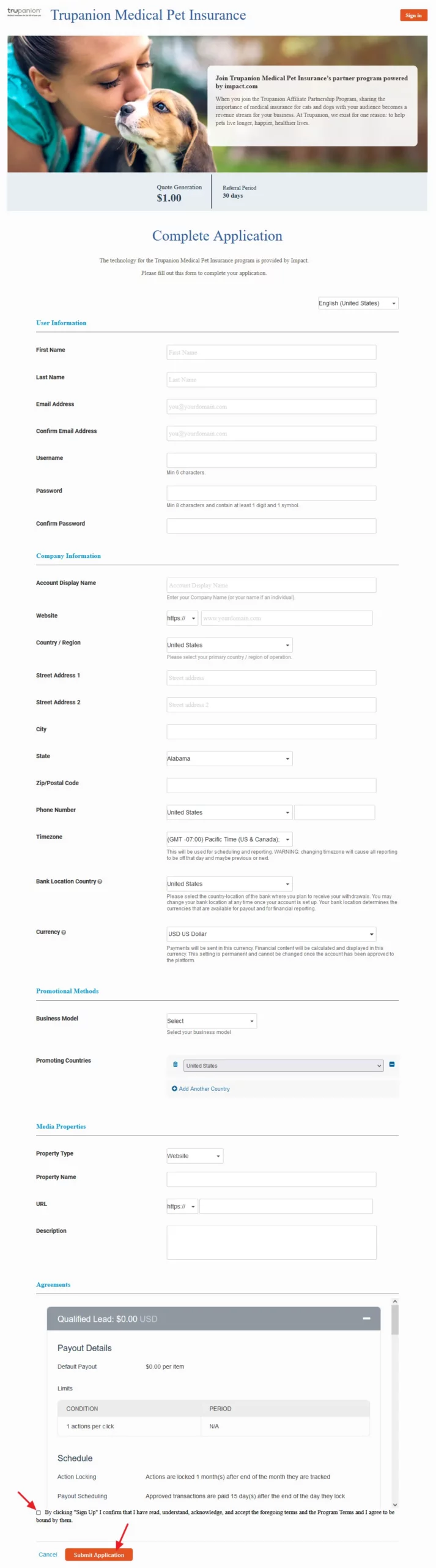 If you already have an Impact Radius account click on the Sign In button and apply to Trupanion affiliate program. If you don't have Impact Radius account complete this sign up form and click on the Submit Application button.