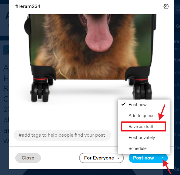 On the Tumblr Post Editor go to bottom and click on the Downward Arrow attached to Post now button. Select the Save as draft option.