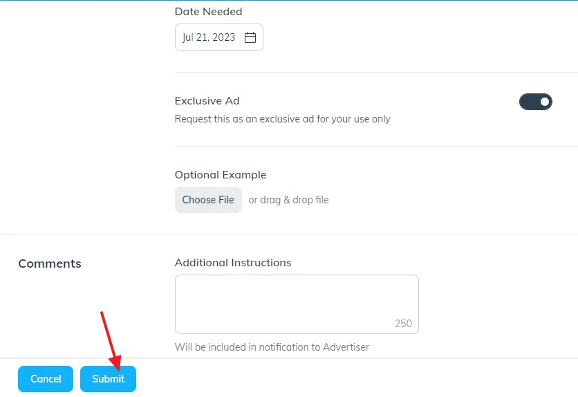 Select Date needed, upload optional example, and provide additional instructions. Click on the Submit button.