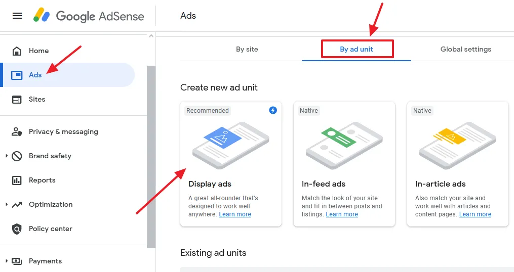 Click on the Ads from the sidebar. Click on the By ad unit tab. Click on the Display ads.