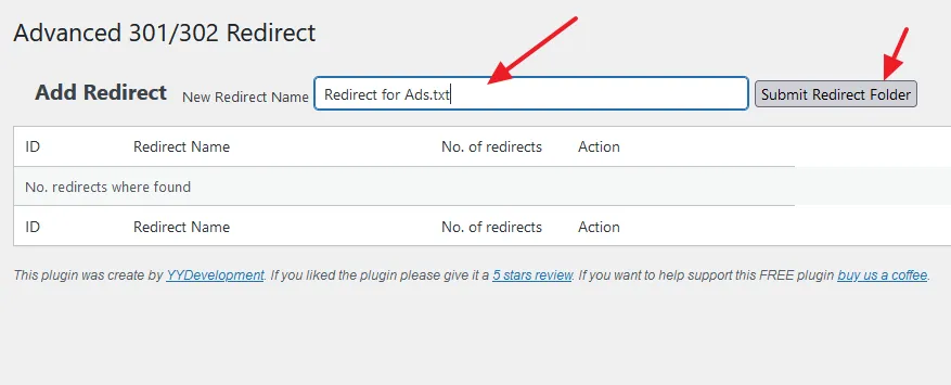Enter a name for your Redirect Enter a New Redirect Name, something like Redirect for Ads.txt. Click on the Submit Redirect Folder.