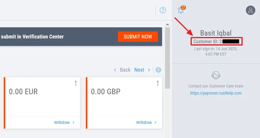Login to your Payoneer account. At your top-right, below the Profile/Account icon you can find your Payoneer Customer ID.