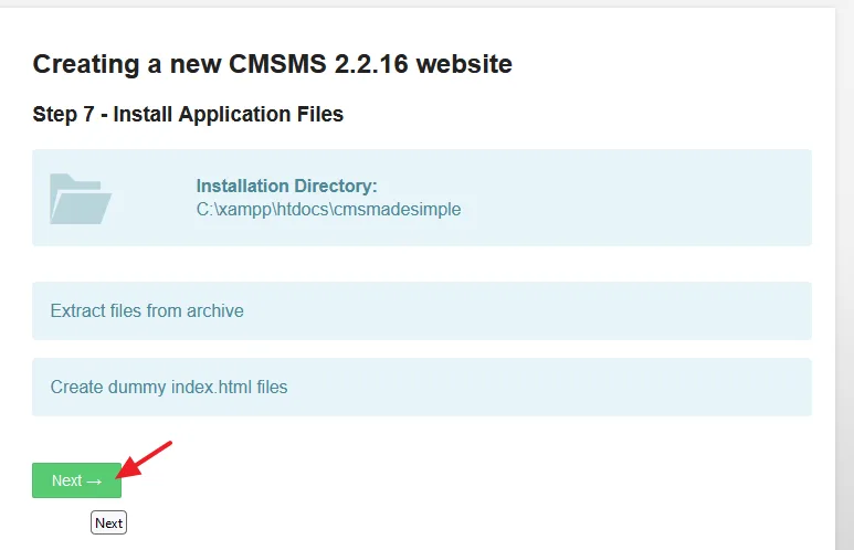 It will extract application files from archive and install to your CMSMS directory. Click on the Next button