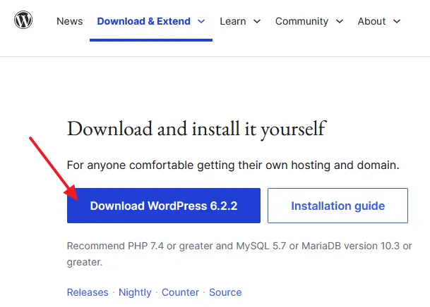 Go to WordPress Download Page to download the WordPress package. Scroll-down to Download and install it yourself section. Click on the Download WordPress button