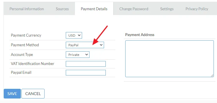 Select PayPal as your Payment method. Choose Account Type: Company or Private. It is your PayPal "account type". Enter your PayPal Email. Click on the SAVE button.