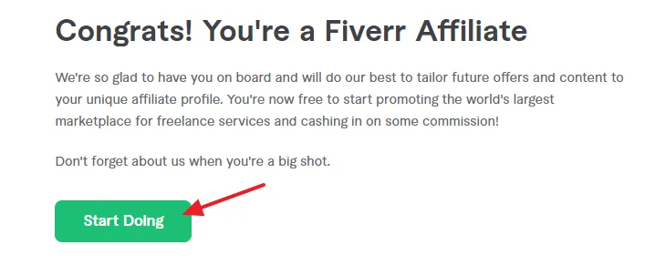 Congratulations, you are a Fiverr affiliate now. Click on the Start Doing button.