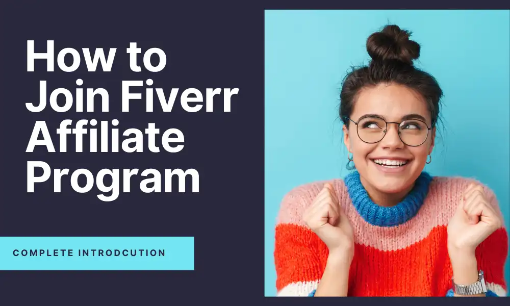 How to Join & Use Fiverr Affiliate Program | Compl Introduction