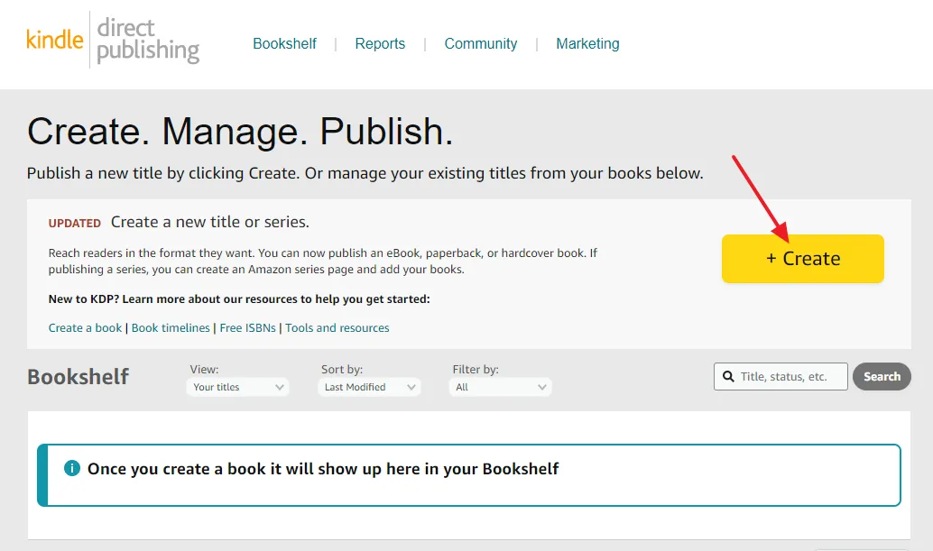 Go to Amazon Kindle Direct Publishing page and Sign-In to your account. Click on the "+ Create" button to start the book publishing process.