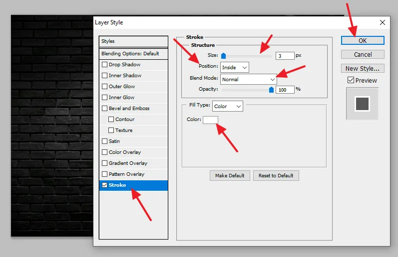 Check (tick) the Stroke style. Select the Size, Position Inside, Blend Mode should be Normal, Fill type Color. 
Click on the OK button.