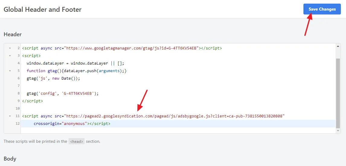 In the Header section, paste the AdSense Code that you had copied. Click on the Save Changes button.